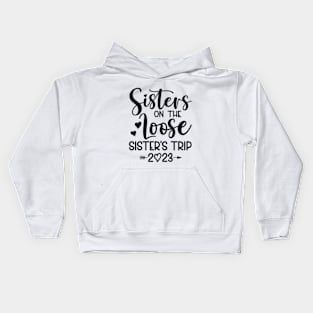 Sisters on the Loose 2023 Kids Hoodie